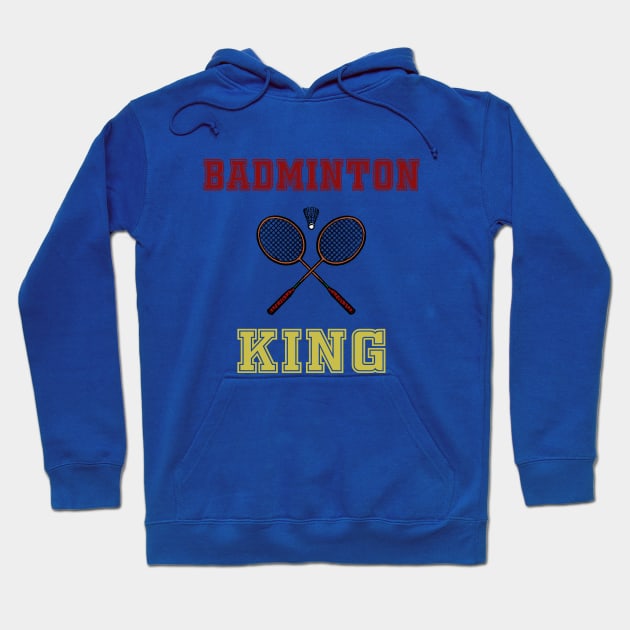 Badminton King Hoodie by TenomonMalke